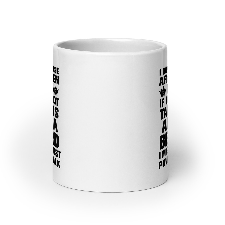 I Don'T Chase After Men But If He'S Got Tattoos And A Beard I Might Just Powerwalk - White Glossy Mug (Black Print)