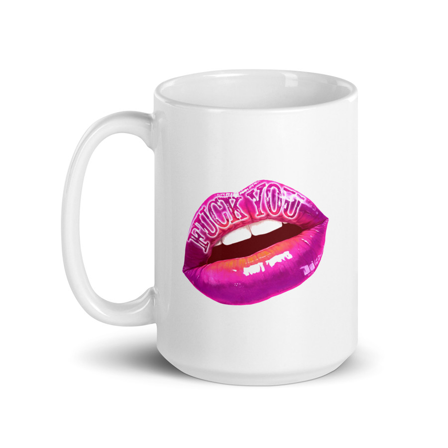 Fuck You (Pink Lips) - White Glossy Mug