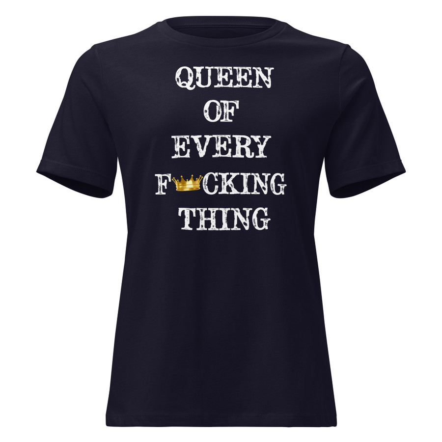 Women's Queen Of Every Fucking Thing - Shirt (White Print)