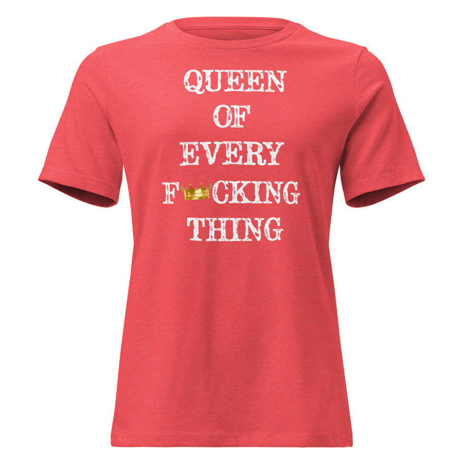 Women's Queen Of Every Fucking Thing - Shirt (White Print)