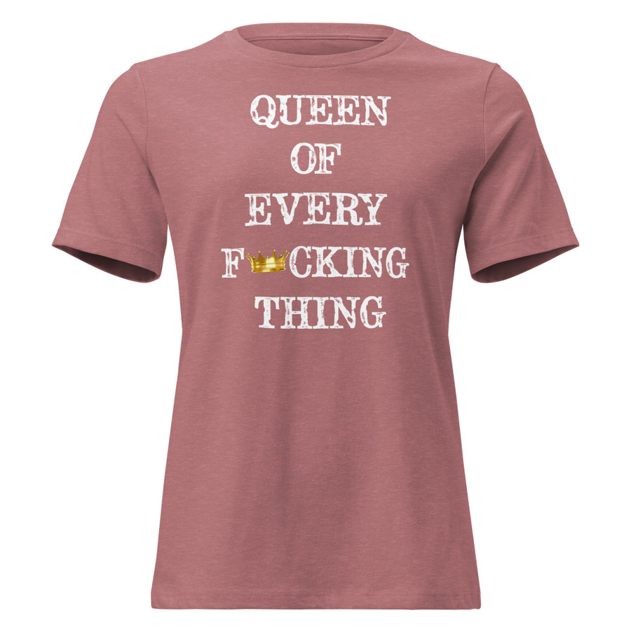 Women's Queen Of Every Fucking Thing - Shirt (White Print)