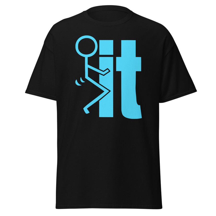 Unisex Fuck It - Shirt (Blue Print)