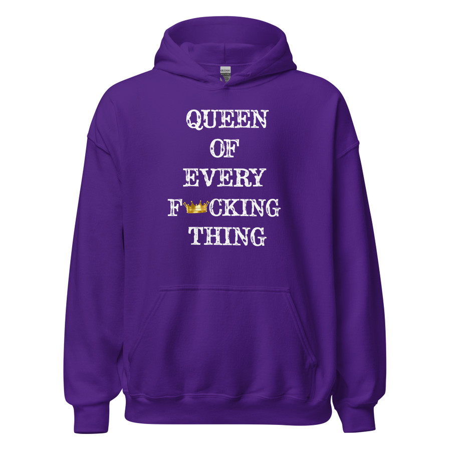 Unisex Queen Of Every Fucking Thing - Hoodie (White Print)