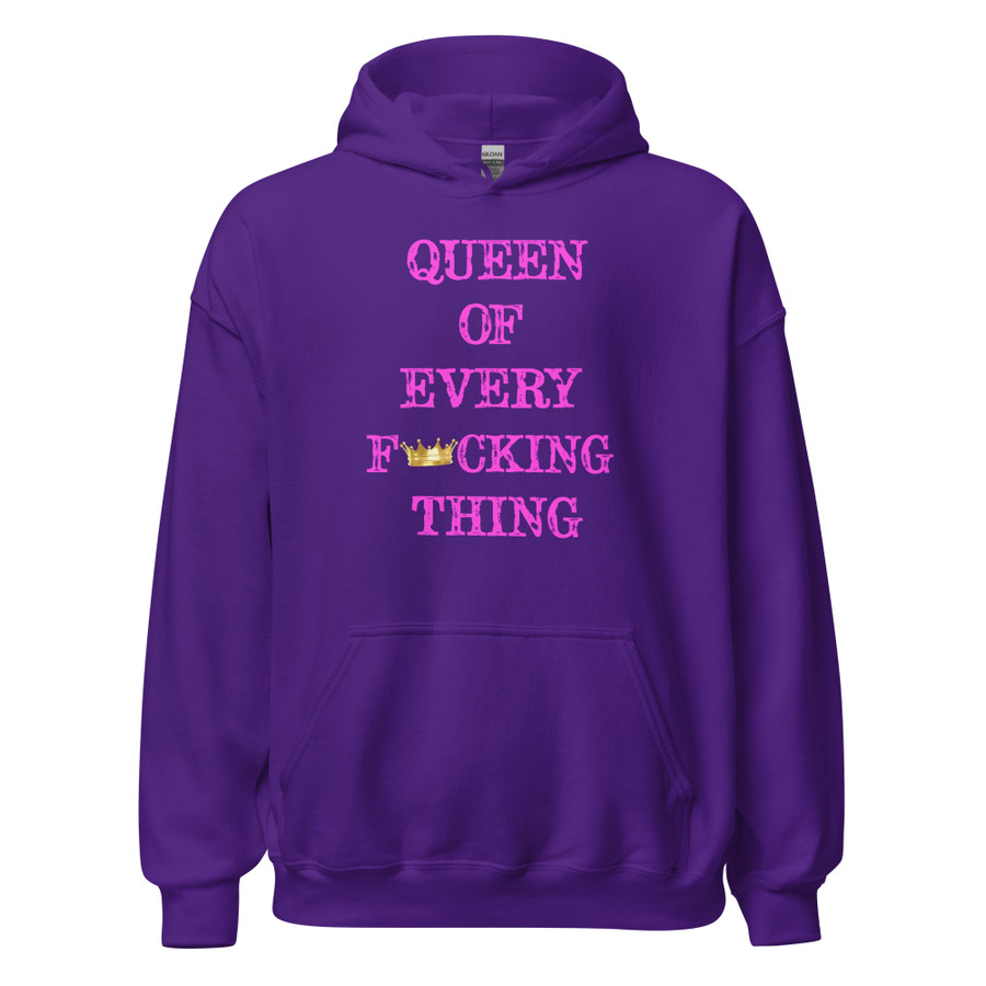 Unisex Queen Of Every Fucking Thing - Hoodie (Pink Print)