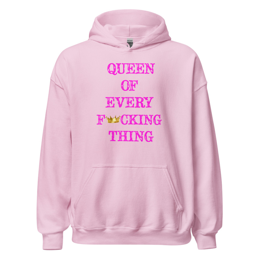 Unisex Queen Of Every Fucking Thing - Hoodie (Pink Print)