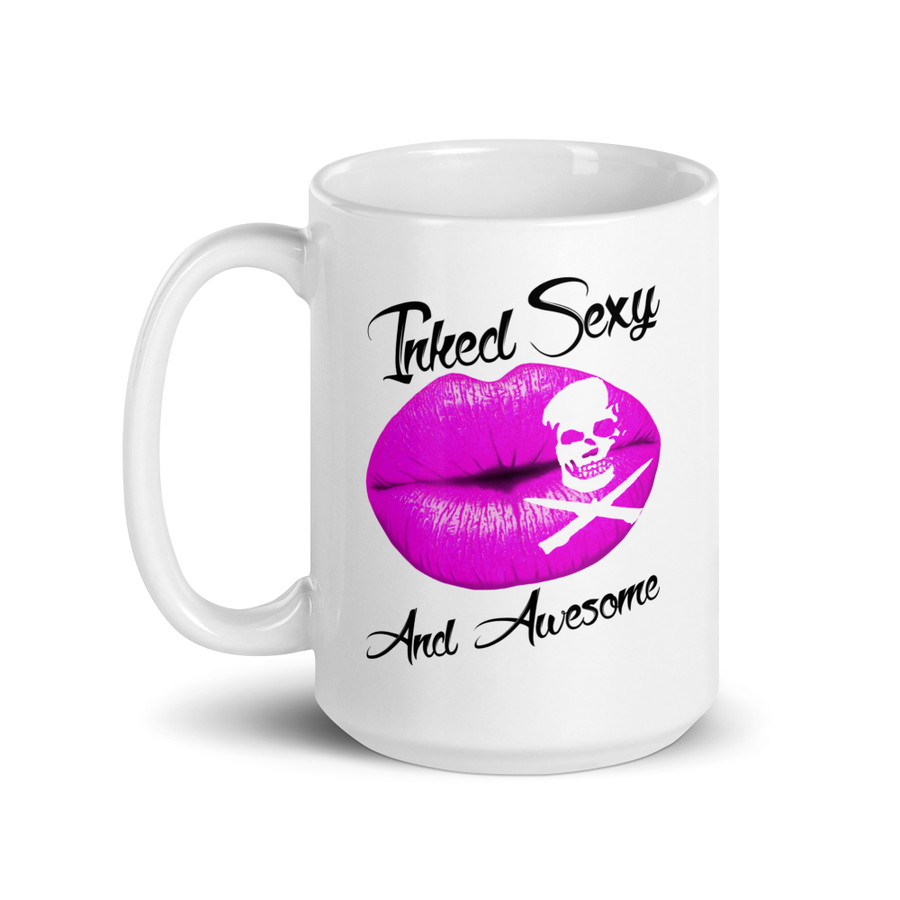 Inked Sexy And Awesome (Pink Lips) - White Glossy Mug