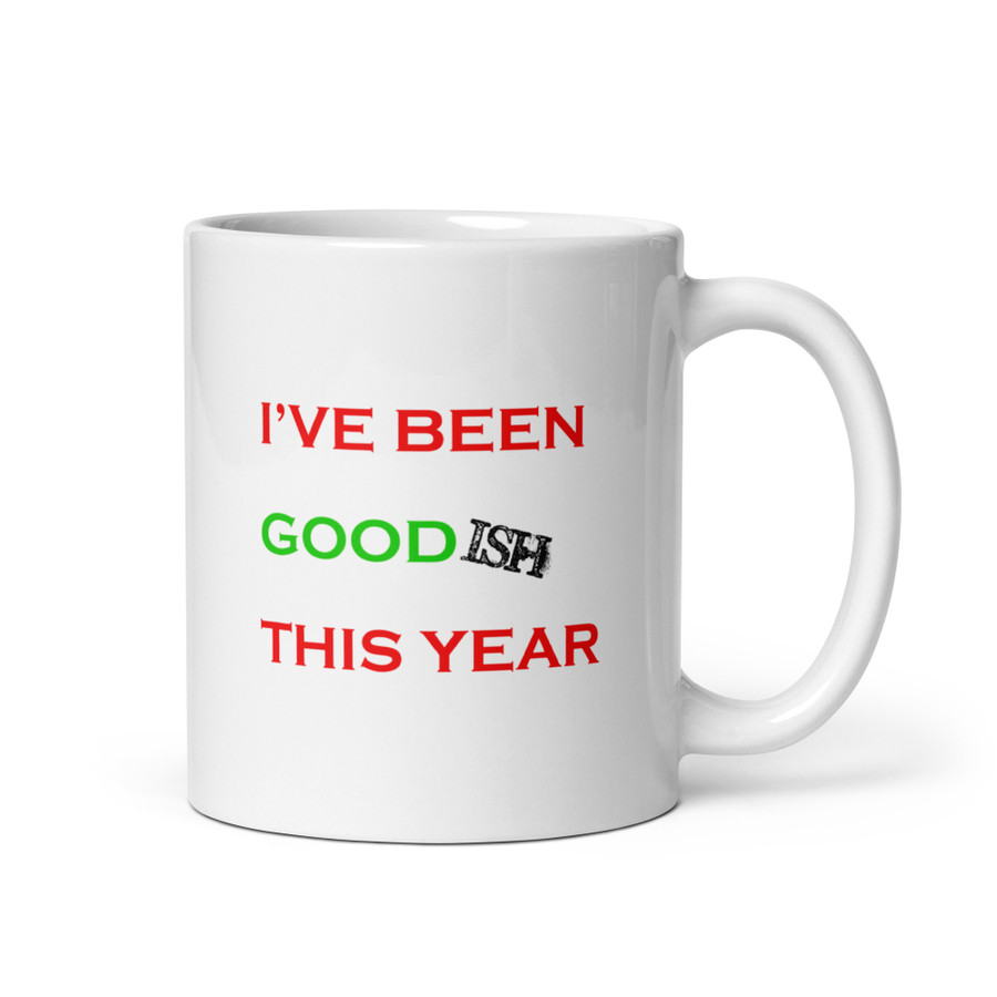 I’Ve Been Goodish This Year - White Glossy Mug