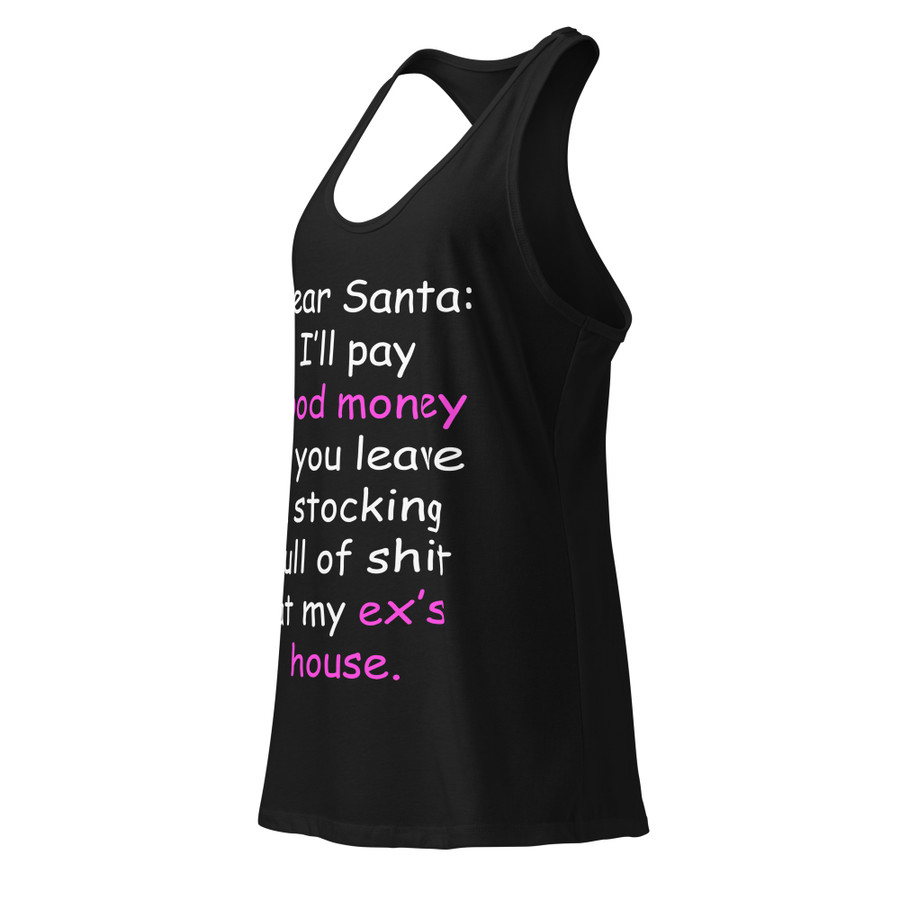 Women’s Dear Santa: I’Ll Pay Good Money If You Leave A Stocking Full Of Shit At My Ex’S House - Black Tank Top