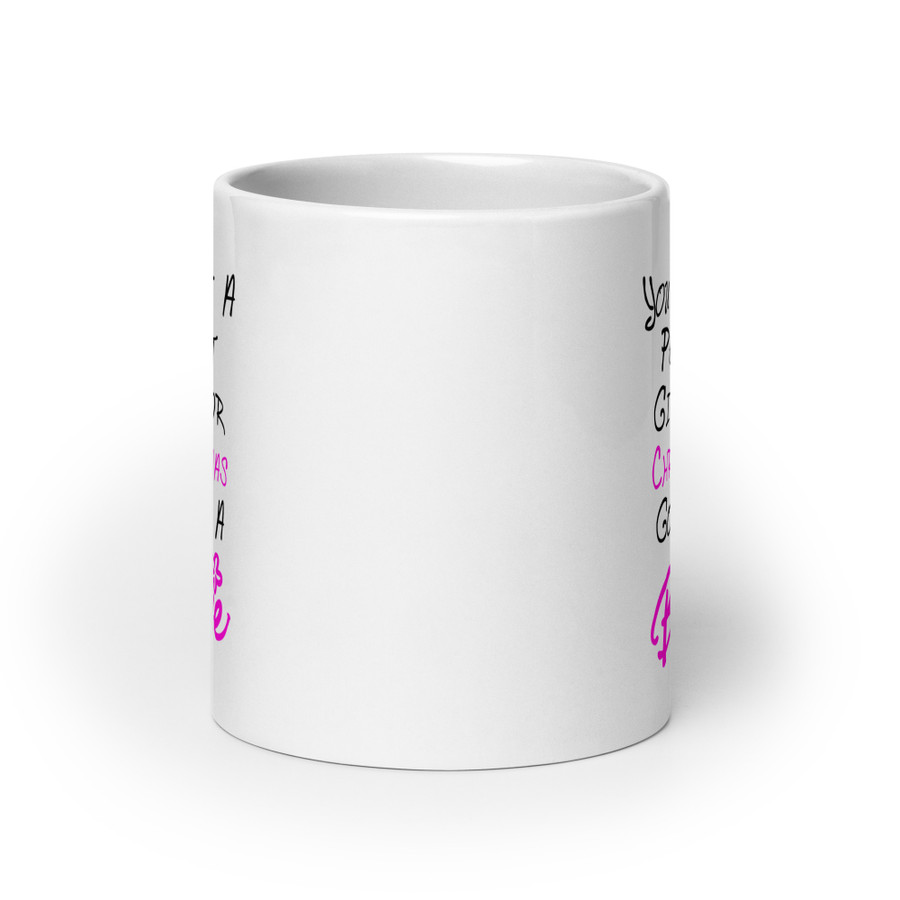 You Want A Perfect Girl For Christmas Go Buy A Barbie - White Glossy Mug