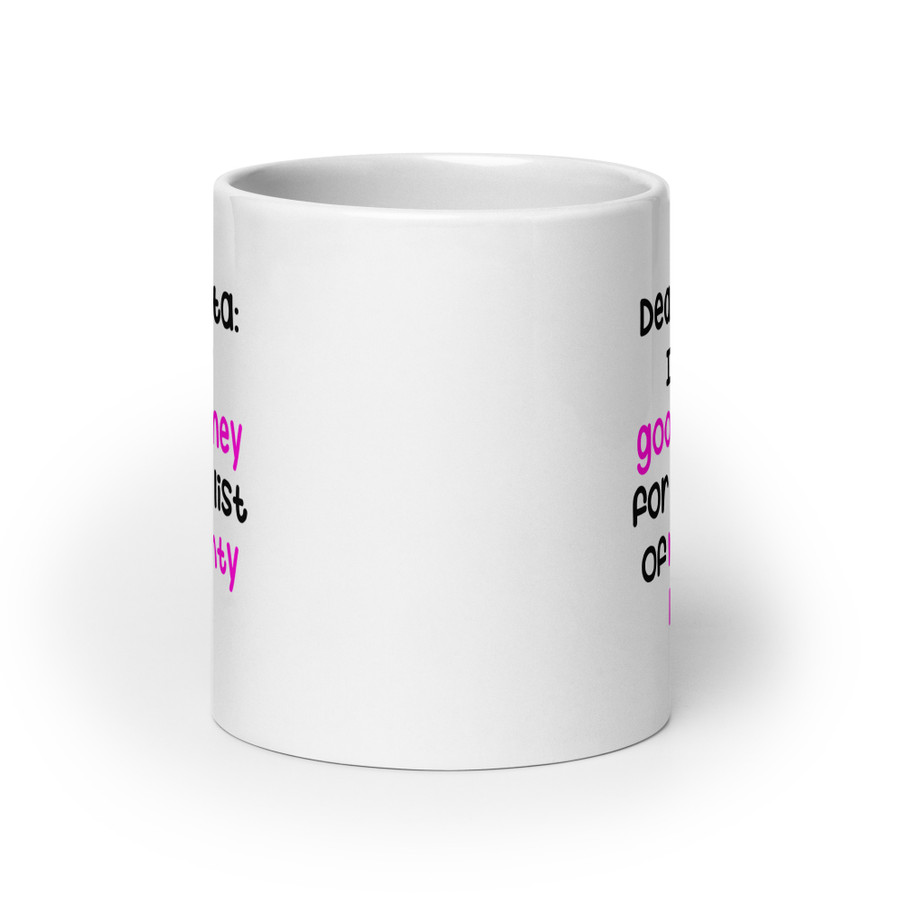 Dear Santa: I'Ll Pay Good Money For Your List Of Naughty Boys - White Glossy Mug