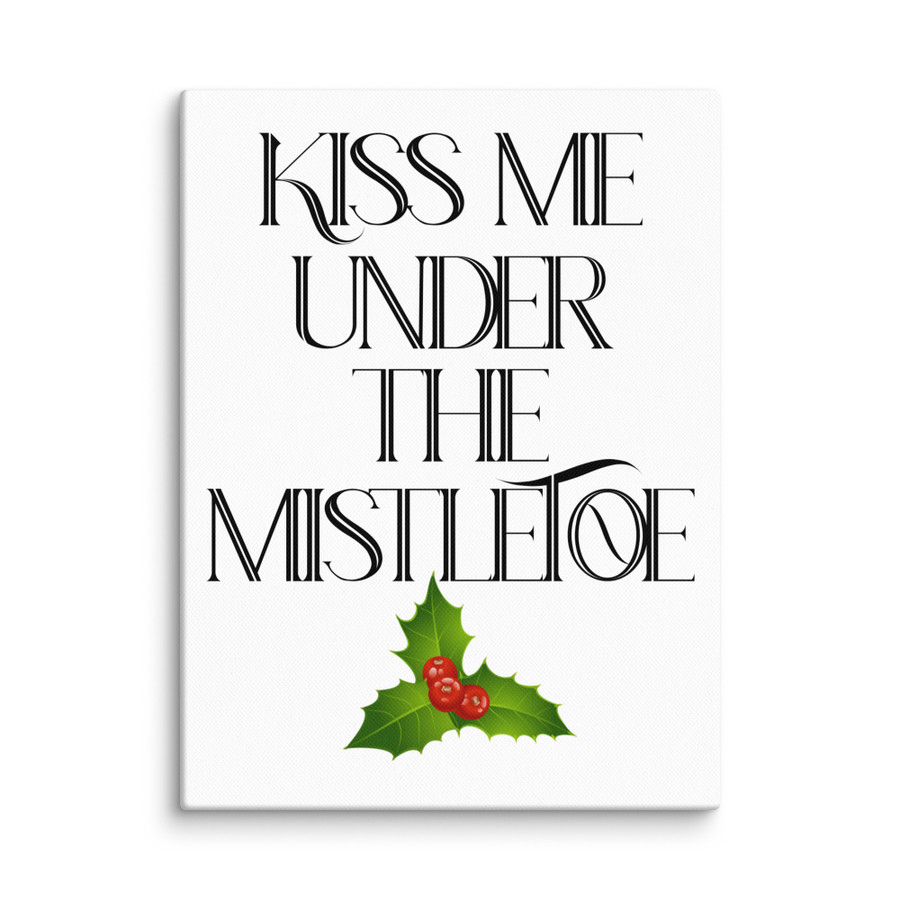 Kiss Me Under The Mistletoe - Canvas