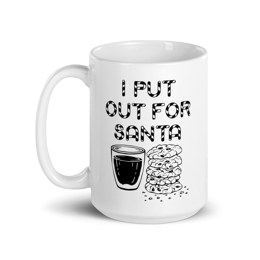I Put Out For Santa - White Glossy Mug (Black Print)