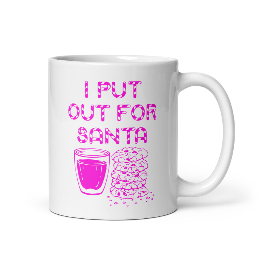 I Put Out For Santa - White Glossy Mug (Pink Print)