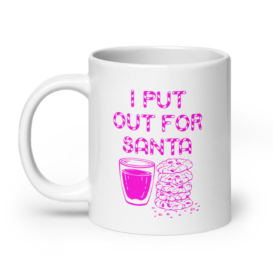 I Put Out For Santa - White Glossy Mug (Pink Print)