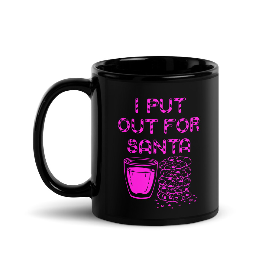 I Put Out For Santa - Black Glossy Mug (Pink Print)