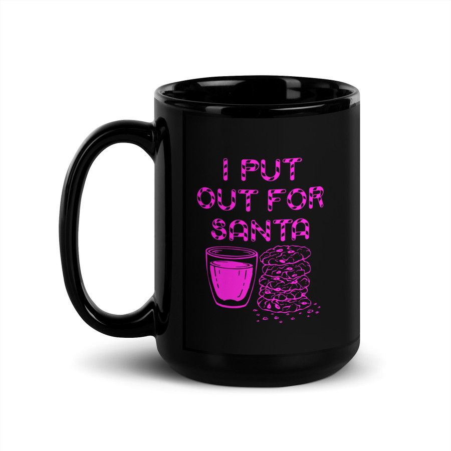 I Put Out For Santa - Black Glossy Mug (Pink Print)