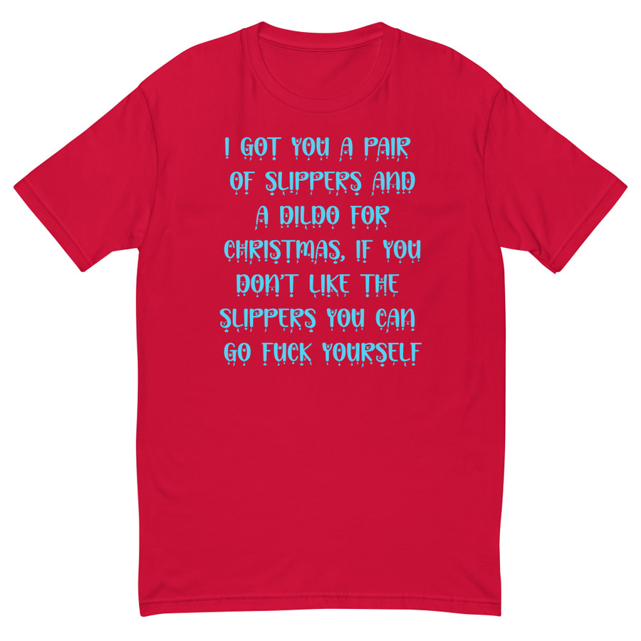 Men's I Got You A Pair Of Slippers And A Dildo For Christmas If You Don't Like The Slippers You Can Fuck Yourself - Shirt (Blue Print)