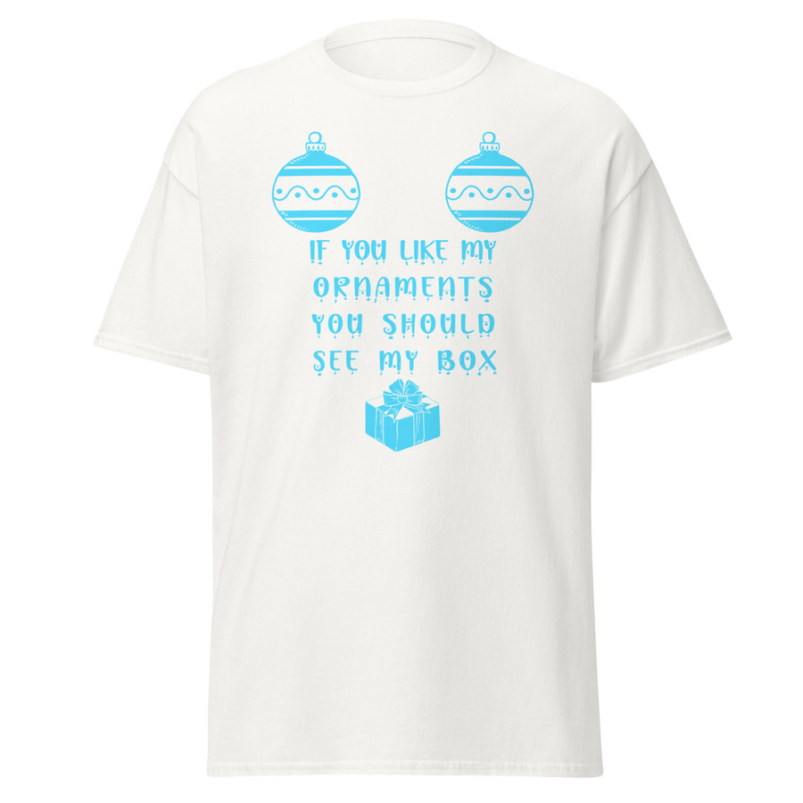Unisex If You Like My Ornaments You Should See My Box - Shirt (Blue Print)