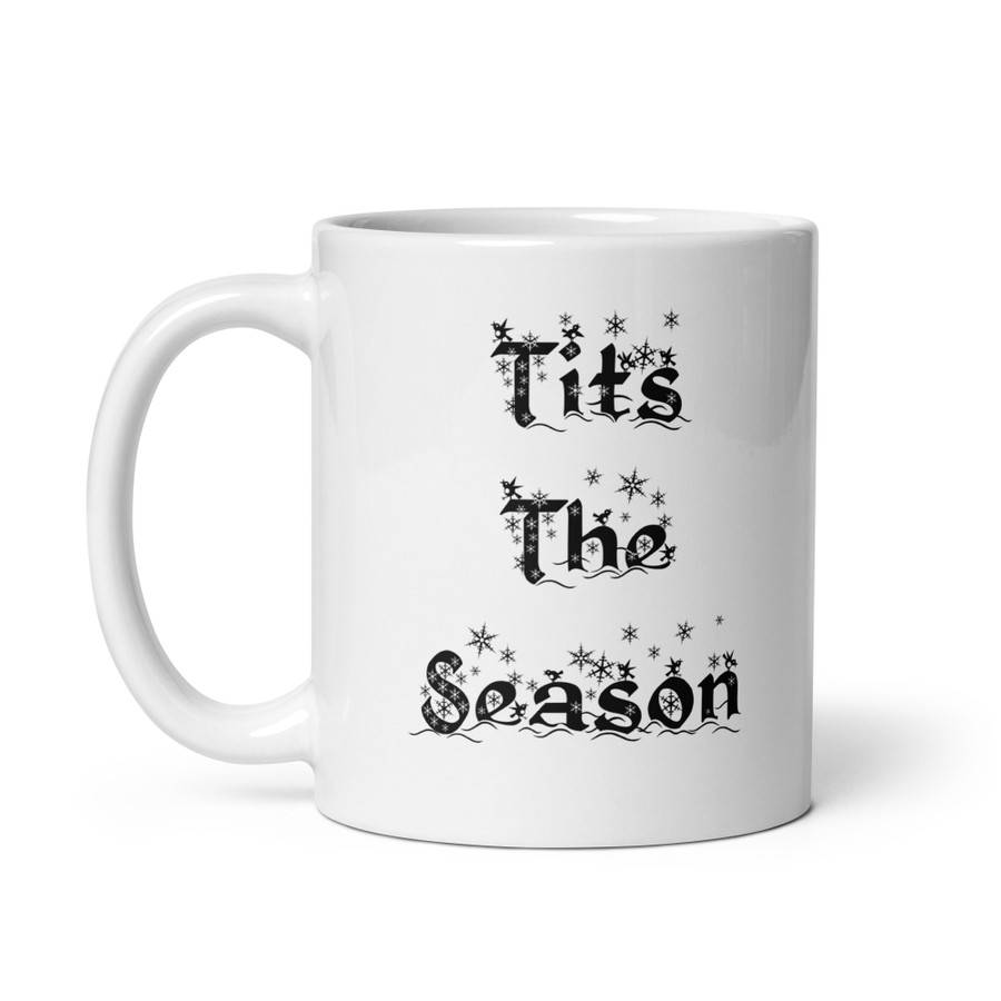 Tits The Season - White Glossy Mug (Black Print)