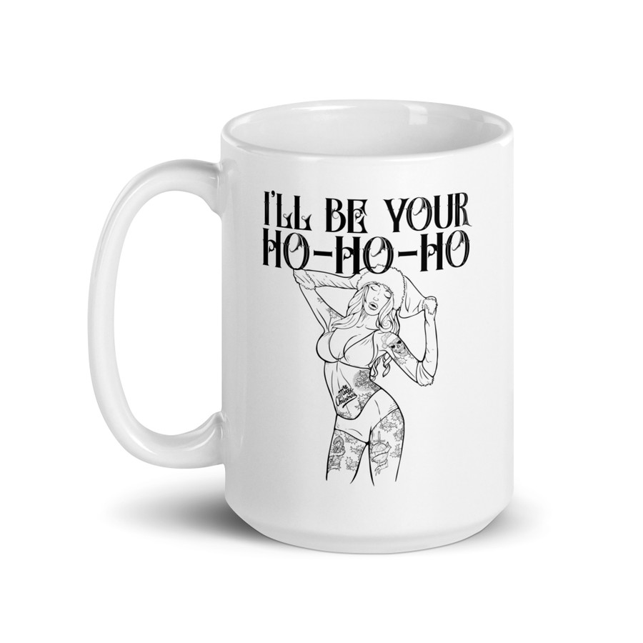 I'll Be Your Ho-Ho-Ho - White Glossy Mug (Black Print)
