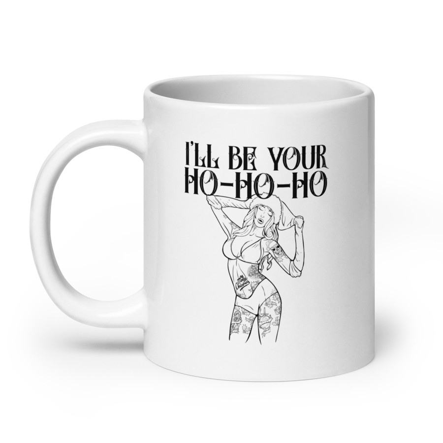 I'll Be Your Ho-Ho-Ho - White Glossy Mug (Black Print)