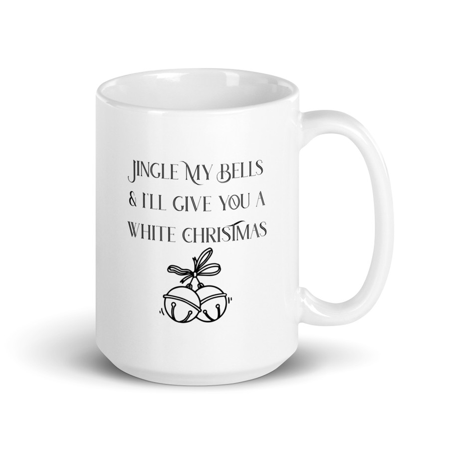 Jingle My Bells & I'll Give You A White Christmas - White Glossy Mug (Black Print)