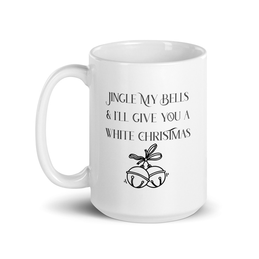 Jingle My Bells & I'll Give You A White Christmas - White Glossy Mug (Black Print)