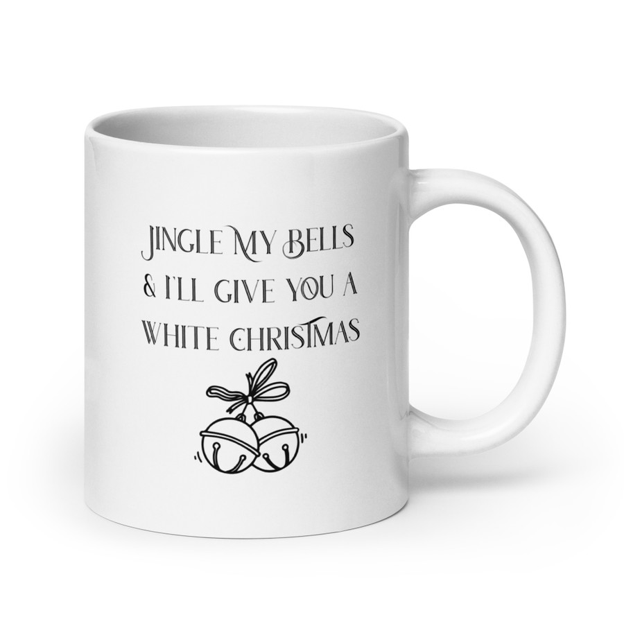 Jingle My Bells & I'll Give You A White Christmas - White Glossy Mug (Black Print)