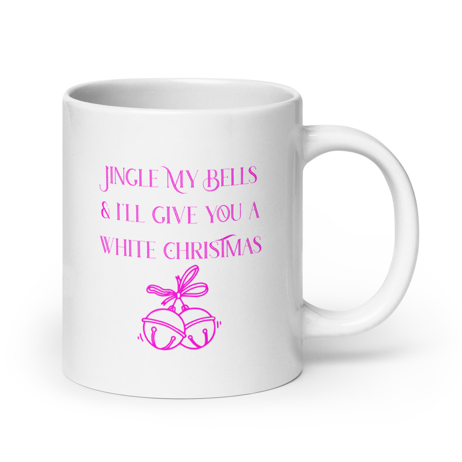 Jingle My Bells & I'll Give You A White Christmas - White Glossy Mug (Pink Print)