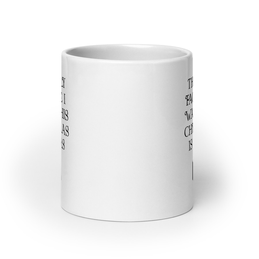 The Only Package I Want This Christmas Is Yours - White Glossy Mug (Black Print)