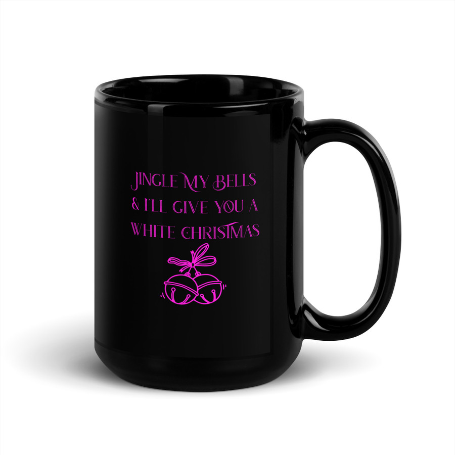 Jingle My Bells & I'll Give You A White Christmas - Black Glossy Mug (Pink Print)