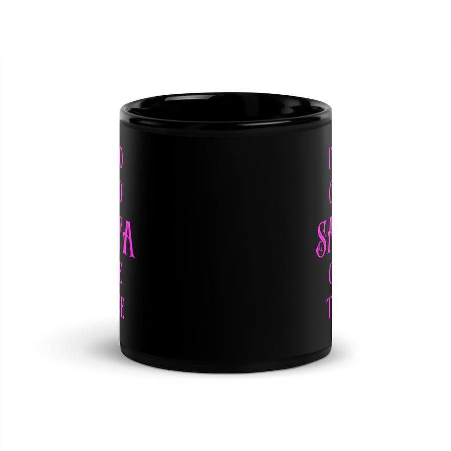 I'm So Good Santa Came Twice - Black Glossy Mug (Pink Print)
