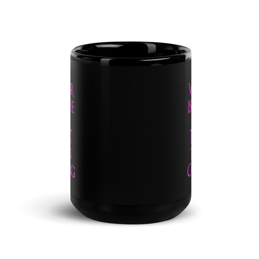 Winter Isn't The Only Thing That's Coming - Black Glossy Mug (Pink Print)