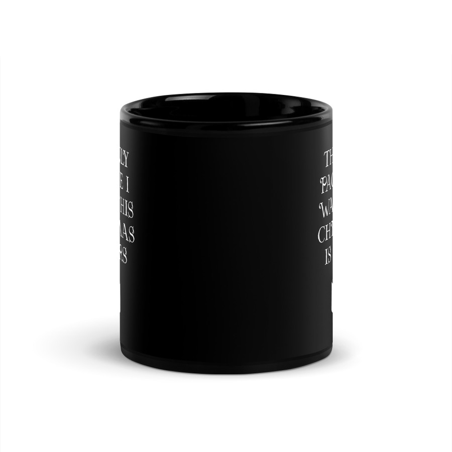 The Only Package I Want This Christmas Is Yours - Black Glossy Mug (White Print)