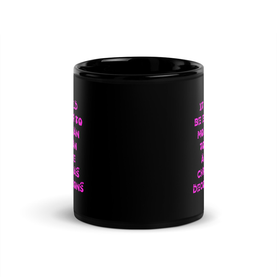 It Would Be Easier To Move Than To Clean All The Christmas Decorations - Black Glossy Mug (Pink Print)