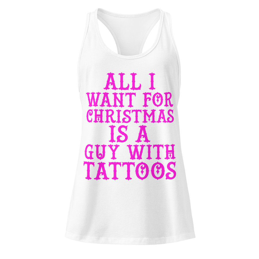 Women’s All I Want For Christmas Is A Guy With Tattoos - Tank Top (Pink Print)