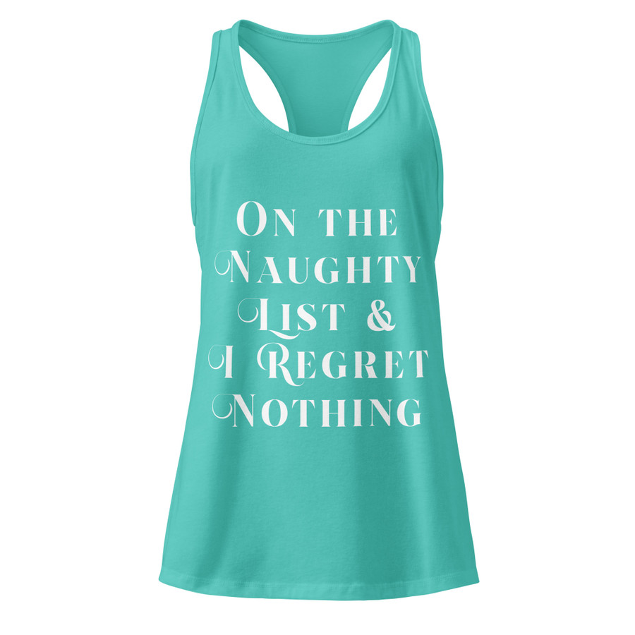 Women’s On The Naughty List & I Regret Nothing - Tank Top (White Print)