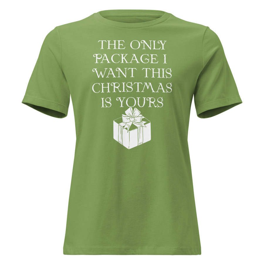 Women's The Only Package I Want This Christmas Is Yours - Shirt (White Print)
