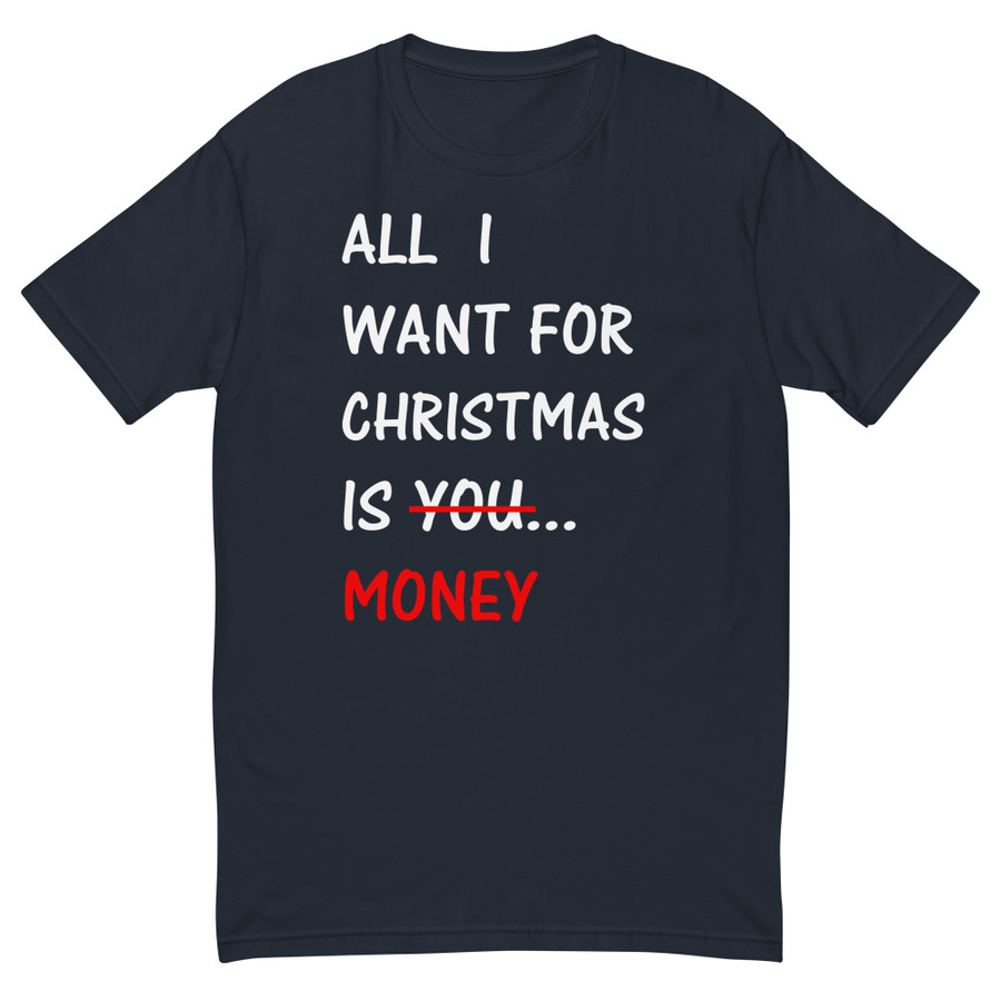 Men's All I Want For Christmas Is You Money - Shirt (White Print)