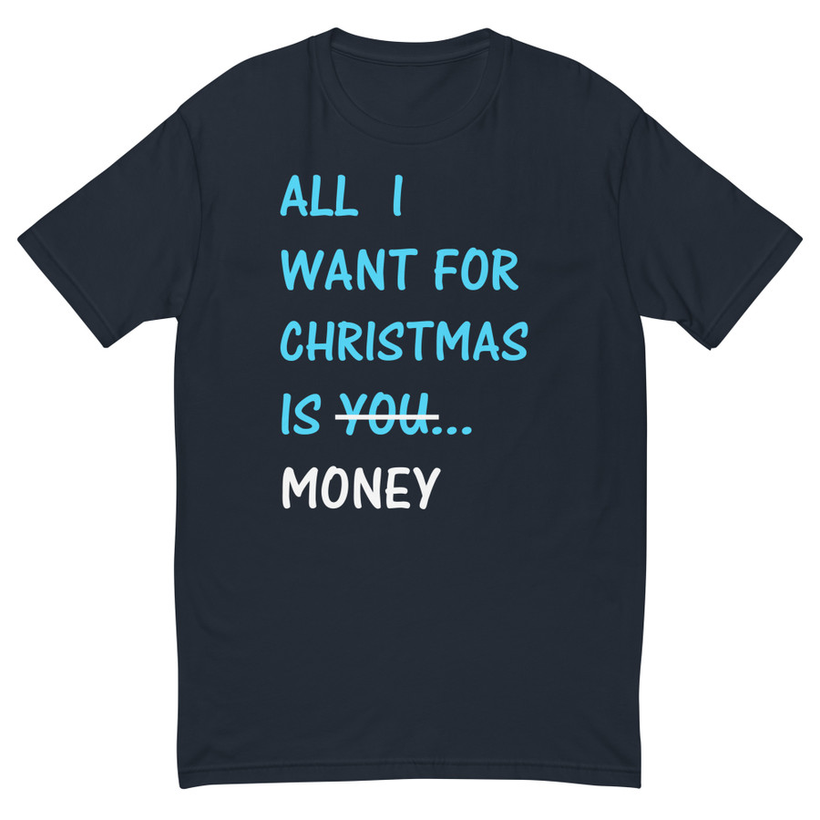Men's All I Want For Christmas Is You Money - Shirt (Blue Print)