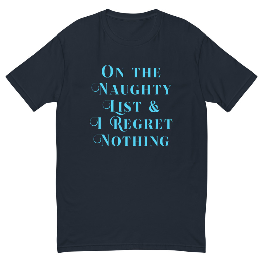 Men's On The Naughty List & I Regret Nothing - Shirt (Blue Print)