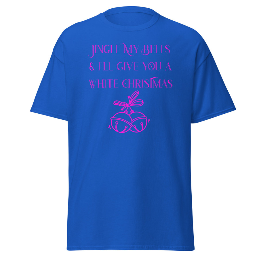 Unisex Jingle My Bells & I'll Give You A White Christmas - Shirt (Pink Print)