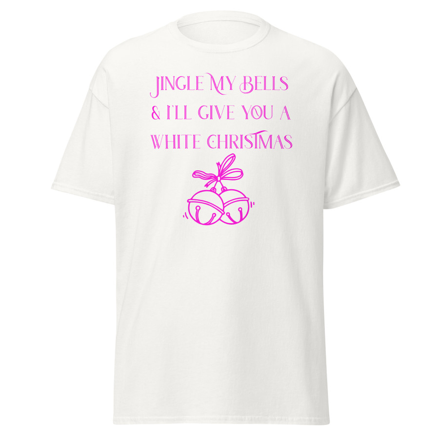 Unisex Jingle My Bells & I'll Give You A White Christmas - Shirt (Pink Print)