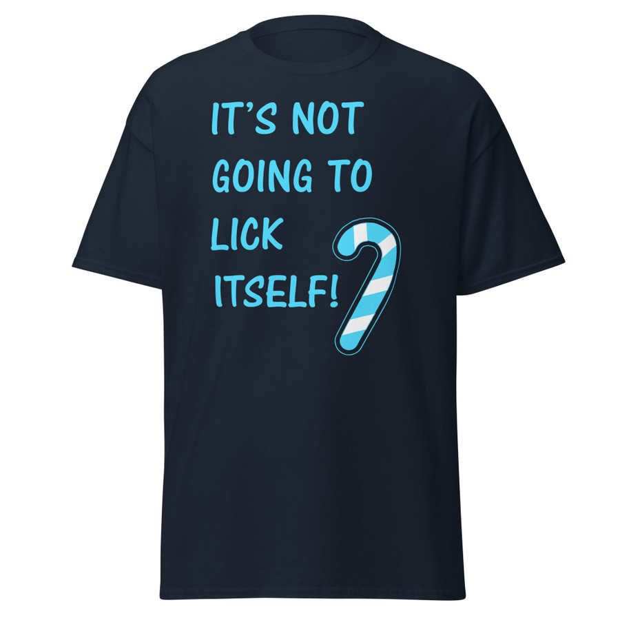 Unisex It’S Not Going To Lick Itself - Shirt (Blue Print)