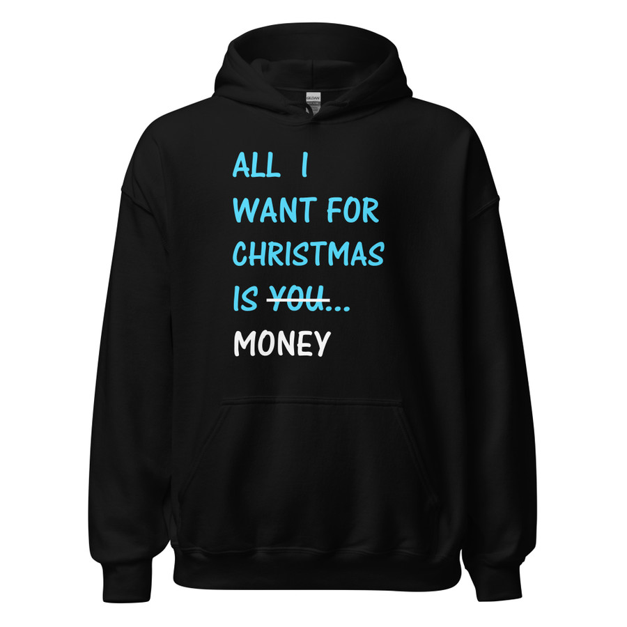 Unisex All I Want For Christmas Is You Money - Hoodie (Blue Print)