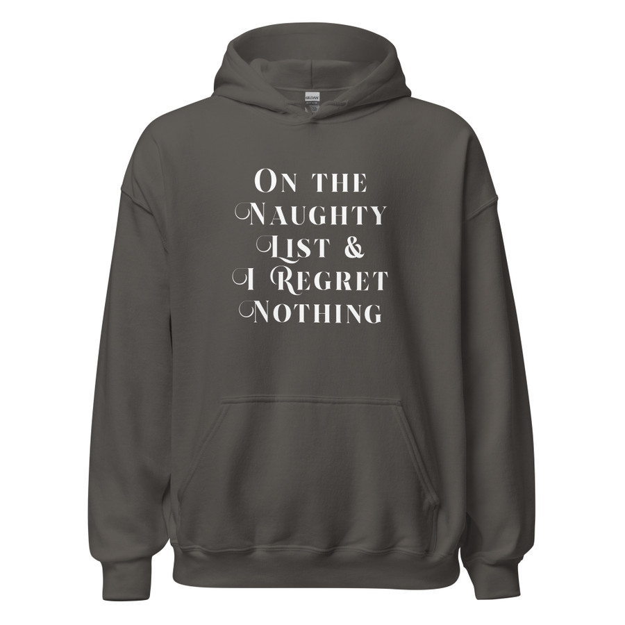 Unisex On The Naughty List & I Regret Nothing - Hoodie (White Print)