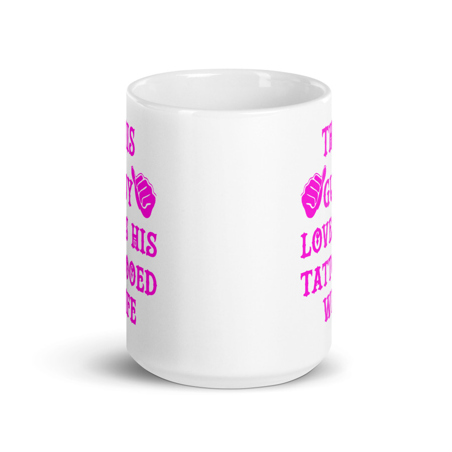 This Guy Loves His Tattooed Wife - White Glossy Mug (Pink Print)