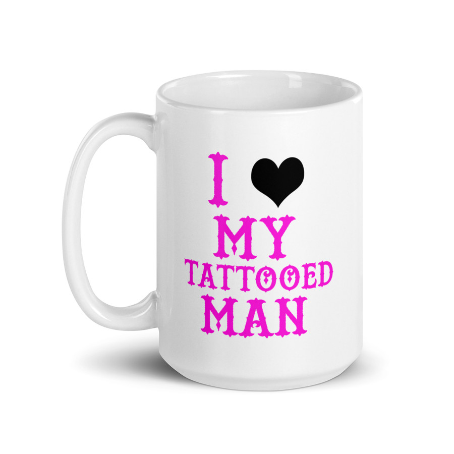 I Heart My Tattooed Man - White Glossy Mug (Pink Print)