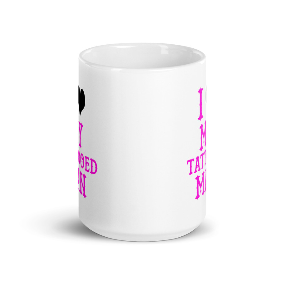 I Heart My Tattooed Man - White Glossy Mug (Pink Print)