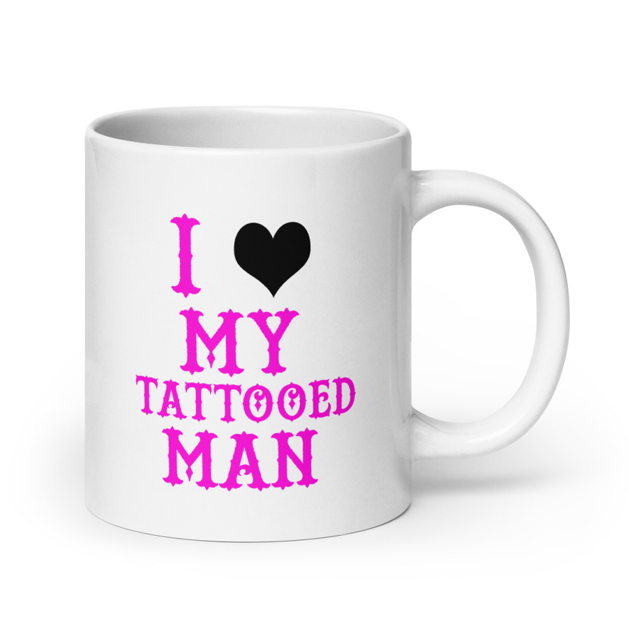 I Heart My Tattooed Man - White Glossy Mug (Pink Print)